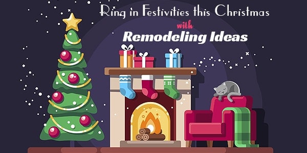 Christmas Home Remodeling Ideas
