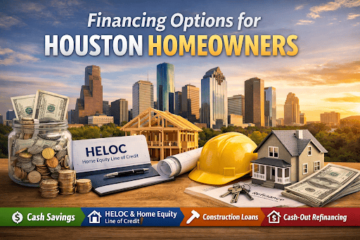 Financing Options for Houston Homeowners