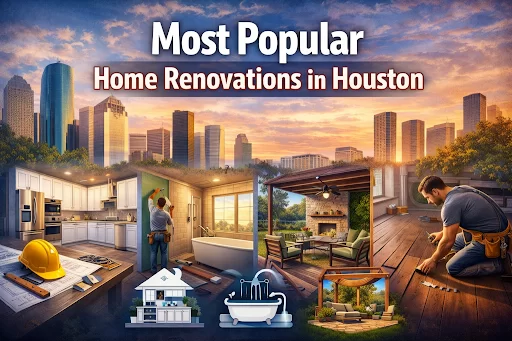 Most Popular Home Renovations in Houston