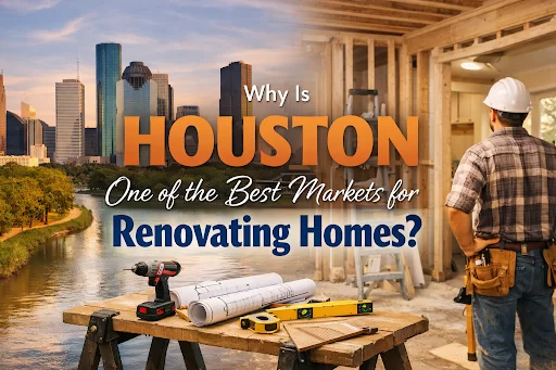 renovating homes Housrton